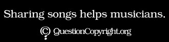 QuestionCopyright.org sticker: 'Sharing songs helps musicians.'