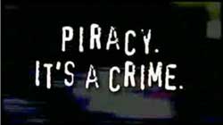 Piracy. It's A Crime.